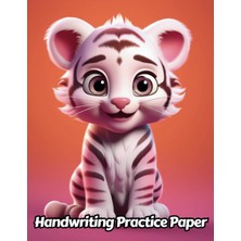 Astraltech Independently Published Tiger Handwriting Practice Paper: Wide Lines With Dotted Midline | For Stud