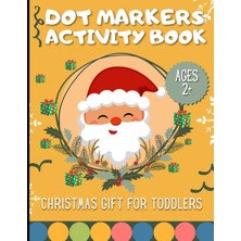 Astraltech Christmas Dot Markers For Toddlers: Engaging, Educational And Fun Gift For Kids Ages 2+! Celebrate