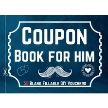 Astraltech Independently Published Blank Coupon Book For Him: 50 Fillable Blank Diy Vouchers To Fill With Rewa
