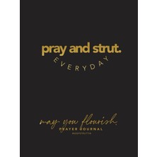 Astraltech Pray And Strut: Quarter 1 Prayer Journal: May You Flourish.