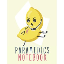 Astraltech Independently Published Paramedics Notebook: Paramedics Journal 100 Pages For Emt Students Future E