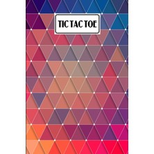 Astraltech Tic Tac Toe: Games Fun Activities For Kids With Triangles Cover Design | 100 Pages, Size 6" x 9" By