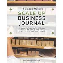 Astraltech Independently Published The Soap Makers Scale Up Business Journal: A Journal For Soap Makers Wantin