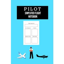 Astraltech Independently Published Pilot Simplified Flight Notebook: Multipurpose Data Log, 120 Pages, Vfr And