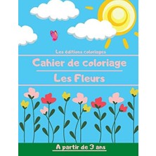 Astraltech Cahier De Coloriage - Les Fleurs: Pour Garçons Et Filles - 50 Motifs À Colorier - A Partir De 3 Ans