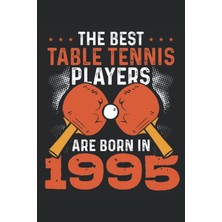 Astraltech Independently Published The Best Table Tennis Players 1995: Dot Grid Jounal Todo Exercise Book Or D