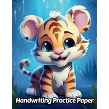 Astraltech Independently Published Tiger Handwriting Practice Paper: Wide Lines With Dotted Midline | For Stud