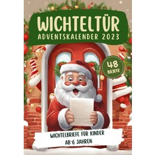 Astraltech Independently Published Wichteltür Adventskalender 2023: 48 Farbige & Zauberhafte Wichtelbriefe Für