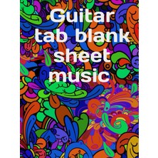 Astraltech Guitar Tab Blank Sheet Music Paper: Guitar Tab Blank Sheet Music Paper