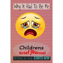 Astraltech Why It Had To Be ME(100 Page) Childrens Grief Journal With Mood Tracker Pages