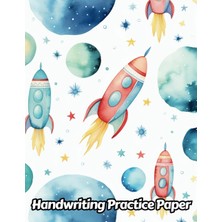 Astraltech Independently Published Space Rocket Handwriting Practice Paper: Wide Lines With Dotted Midline | F