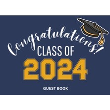 Astraltech Independently Published Class Of 2024 Graduation Guest Book: Graduation Sign In Journal With Gift L