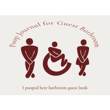 Astraltech Poop Journal For Guest Bathroom- I Pooped Here Bathroom Guest Book: Funny Novelty Gift For Christma