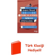 Can Yayınları Parçalanmış Miras - Edebiyat ve Inanç Üzerine D... + Türk Klasiği Hediye