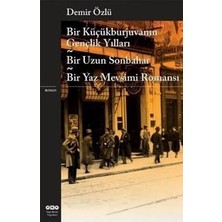 Yapı Kredi Yayınları Bir Küçükburjuvanın Gençlik Yılları - Bir Uzun Sonbahar - Bir Yaz Mevsimi Romansı