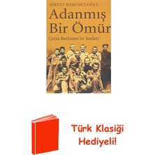 Adanmış Bir Ömür-Çetin Berkmen'in Anıları + Türk Klasiği Hediye