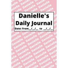 Meks Independently Published Personalized Daily Journal - Danielle: Pink Cover