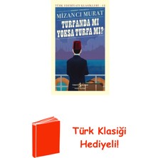 İş Bankası Kültür Yayınları Günümüz Türkçesiyle Turfanda Mı Yoksa Turfa Mı?... + Türk Klasiği Hediye
