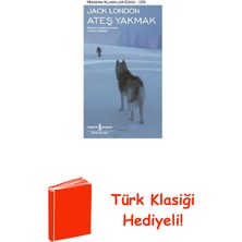 İş Bankası Kültür Yayınları Ateş Yakmak + Türk Klasiği Hediye
