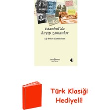 İş Bankası Kültür Yayınları Istanbulda Kayıp Zamanlar + Türk Klasiği Hediye