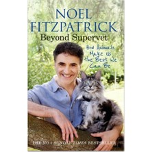 Beyond Supervet: How Animals Make Us The Best We Can Be: An Inspiring Gift For Animal Lovers