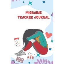 Meks Independently Published Migraine Tracker Journal: Headache Tracker Journal To Record Simple Headach
