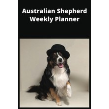 Meks Lars The Australian Shepherd: Weekly Planner, 108 Pages, 52 Weeks, Australian Shepherd Photo Each W
