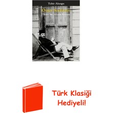 Yapı Kredi Yayınları Ömer Seyfettin - Ülkücü Bir Yazarın Romanı + Türk Klasiği Hediye
