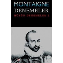Say Montaigne Denemeler / Bütün Denemeler - 2