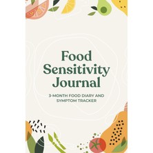 Meks Independently Published Food Sensitivity Journal: 3-Month Food Diary And Symptom Tracker In 6”x 9”