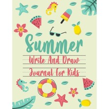 Meks Independently Published Summer Write And Draw Journal For Kids: Fun Holiday Activity Diary And Scra
