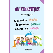 Meks Independently Published Un'educatrice Incoraggia Le Mani A Creare, Le Menti A Pensare, I Cuori Ad A
