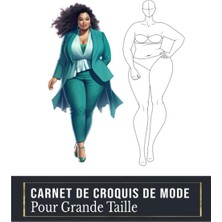 Meks Carnet De Croquis De Mode: Pour Grande Taille, Plus De 150 Figures De Silhouettes De Mannequins. Ca
