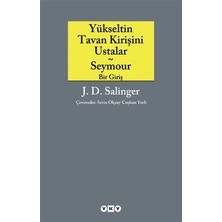 Yapı Kredi Yayınları Yükseltin Tavan Kirişini Ustalar - Seymour Bir Giriş