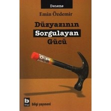 Bilgi Yayınevi Düzyazının Sorgulayan Gücü