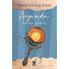 Timaş Yayınları Aynada Batan Güneş