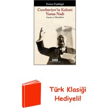 Yapı Kredi Yayınları Cumhuriyet'in Kalemi Yunus Nadi: Yaşamı ve Müca... + Türk Klasiği Hediye