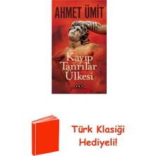 Yapı Kredi Yayınları Kayıp Tanrılar Ülkesi + Türk Klasiği Hediye