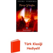 Remzi Kitabevi Nereye Yüreğim + Türk Klasiği Hediye