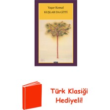 Yapı Kredi Yayınları Kuşlar Da Gitti + Türk Klasiği Hediye
