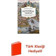 Kronik Kitap Istanbul Tarihi: Imparatorluklar Başkentinin 25... + Türk Klasiği Hediye