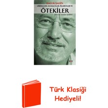 Say Liberaller Ulusalcılar Islamcılar ve Ötekiler + Türk Klasiği Hediye