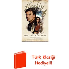İthaki Yayınları Firefly: Basbayağı Kahraman + Türk Klasiği Hediye
