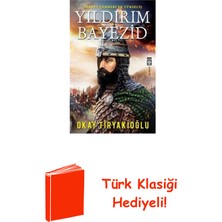 Timaş Yayınları Yıldırım Bayezid - Ihanet Çemberi ve Yükseliş + Türk Klasiği Hediye