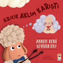 Sincap Kitap Azıcık Aklım Karıştı Annem Beni Seviyor Mu? | Duygusal Gelişim ve Güvenli Bağlanma | 3-6 Yaş