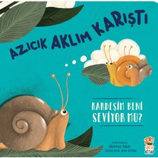 Sincap Kitap Azıcık Aklım Karıştı Kardeşim Beni Seviyor Mu? | Kardeşlik ve Duygusal Gelişim | 4-6 Yaş