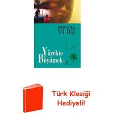 Timaş Yayınları Yürekte Büyümek + Türk Klasiği Hediye