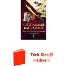 Timaş Yayınları Kutü'l-Amare Kahramanı - Halil Kut Paşa'nın Hat... + Türk Klasiği Hediye