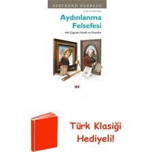 Say Aydınlanma Felsefesi - Akıl Çağında Felsefe ve ... + Türk Klasiği Hediye