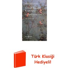 İş Bankası Kültür Yayınları Güzel Yaşam Kılavuzu - Antik Stoacı Sevinç Sanatı + Türk Klasiği Hediye